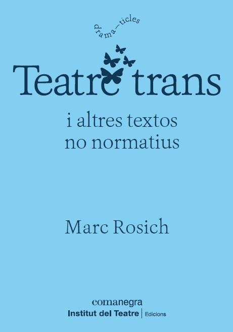 Teatre trans | 9788418022364 | Rosich, Marc