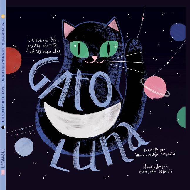 La increíble, pero cierta, historia del Gato Luna | 9788494992643 | Neila Martín, María