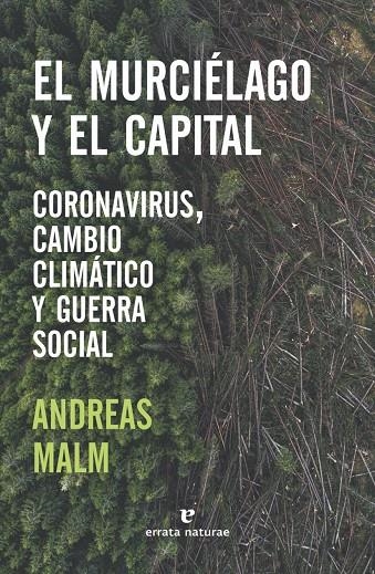 El murciélago y el capital | 9788417800680 | Malm, Andreas