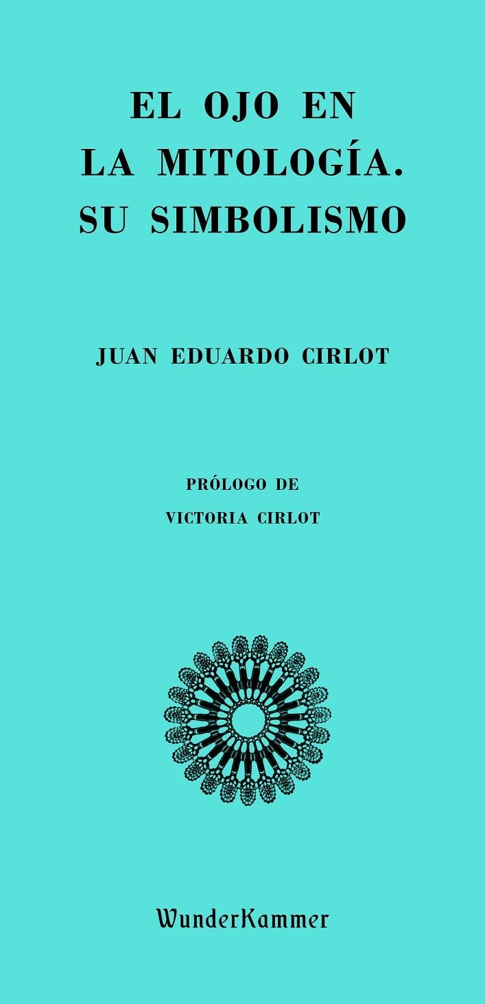 El ojo en la mitología. Su simbolismo | 9788494972553 | Cirlot, Juan Eduardo