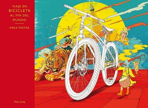 Viaje al fin del mundo en bicicleta. Para pintar | 9788416497133 | Jiang, Shan