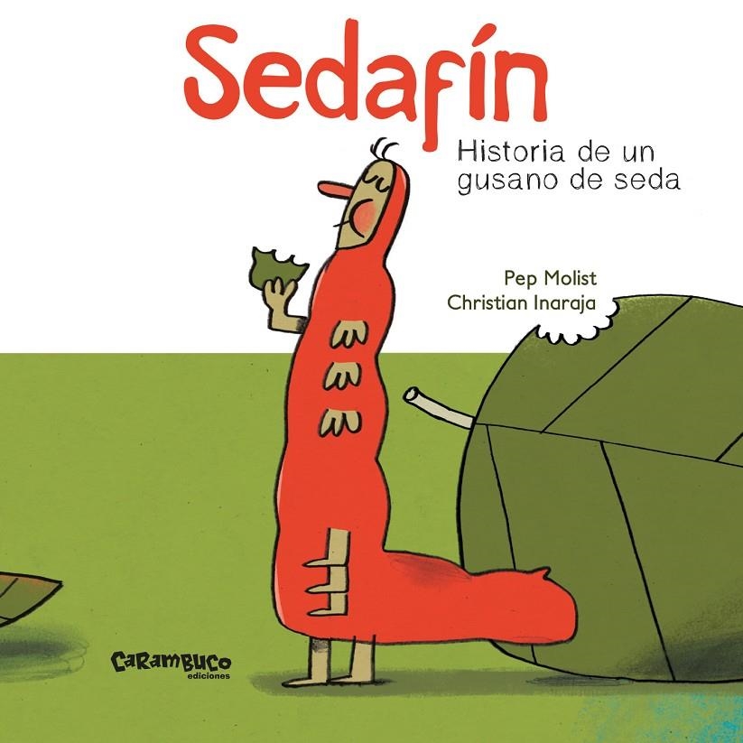 Sedafín, historia de un gusano de seda | 9788417766061 | Molist Sadurní, Pep/Inaraja Genís, Christian