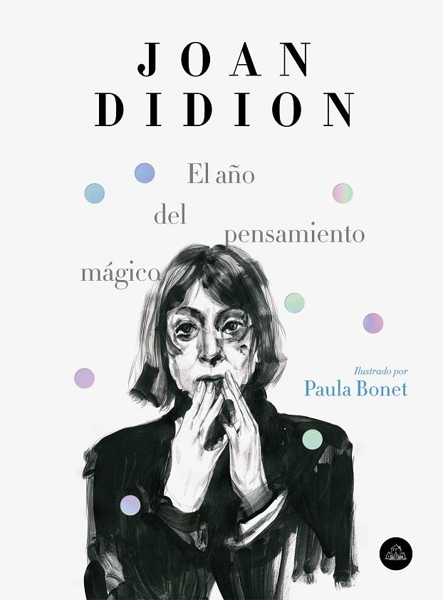 El año del pensamiento mágico (edición ilustrada) | 9788439734963 | Didion, Joan/Bonet, Paula