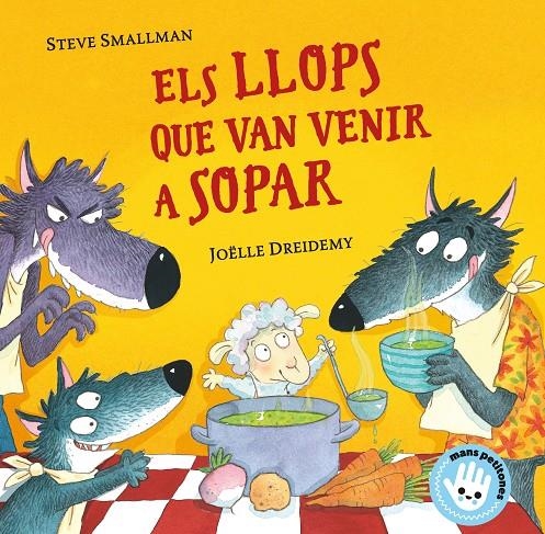 Els llops que van venir a sopar (Mans petitones) | 9788448855772 | Smallman, Steve