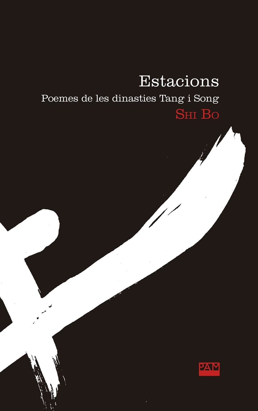 Estacions. Poemes de les dinasties Tang i Song | 9788491911029 | Bo, Shi