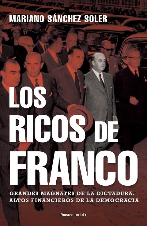 Los ricos de Franco | 9788418249112 | Sánchez Soler, Mariano