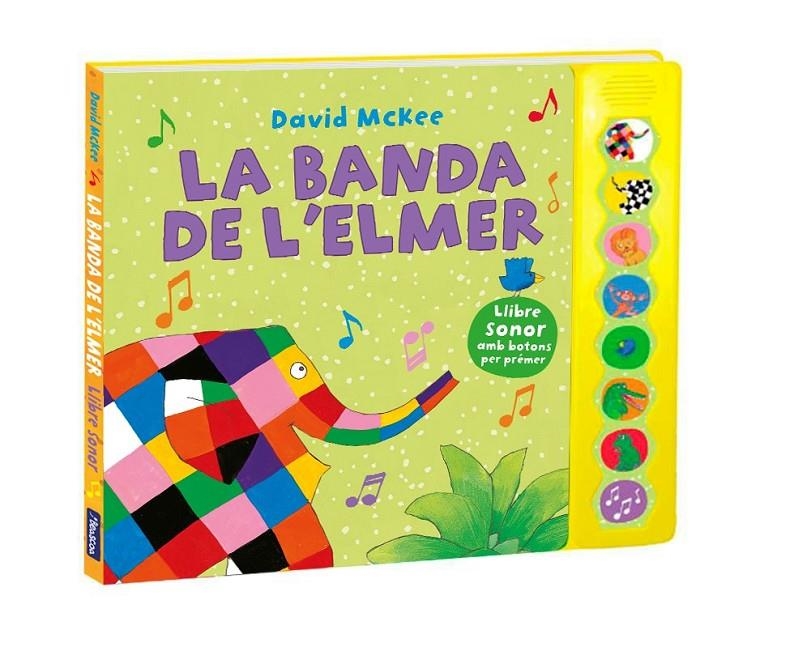 La banda de l'Elmer (L'Elmer. Llibre de sons) | 9788448855390 | McKee, David