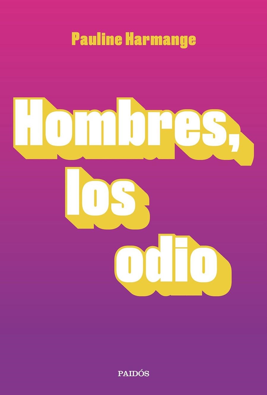 Hombres, los odio | 9788449337772 | Harmange, Pauline