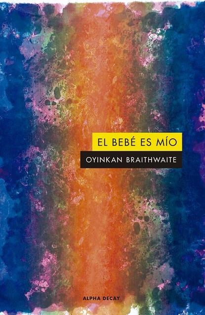 El bebé es mío | 9788412144260 | Braithwaite Oyinkan