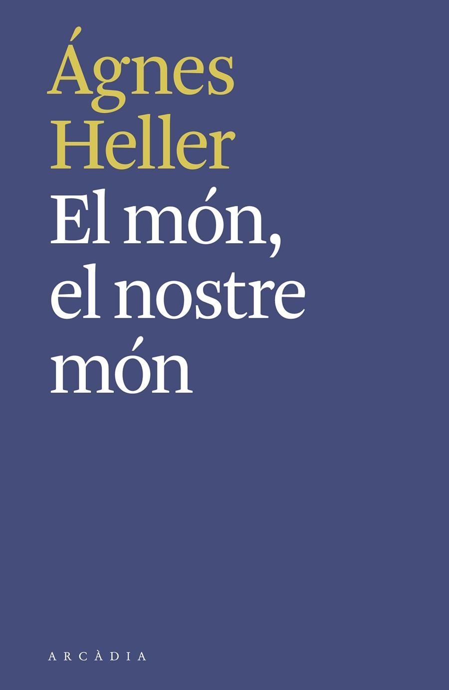 El món, el nostre món | 9788494992490 | Heller, Ágnes