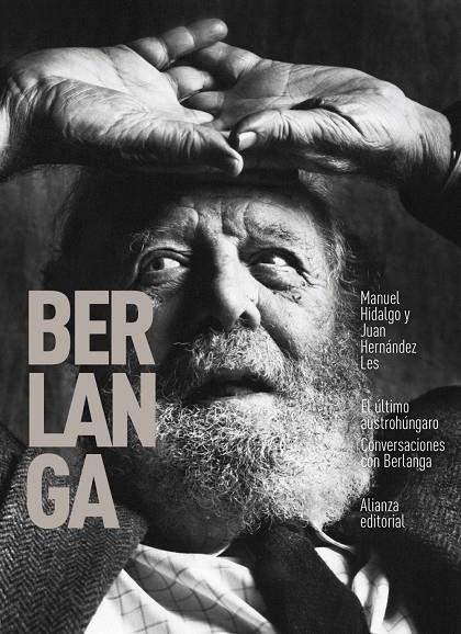 El último austrohúngaro. Conversaciones con Berlanga | 9788413621272 | Hidalgo, Manuel/Hernánez Les, Juan