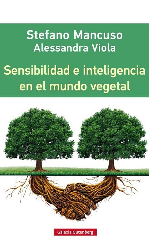 Sensibilidad e inteligencia en el mundo vegetal | 9788416252312 | Mancuso, Stefano y Vittola, Alessandra