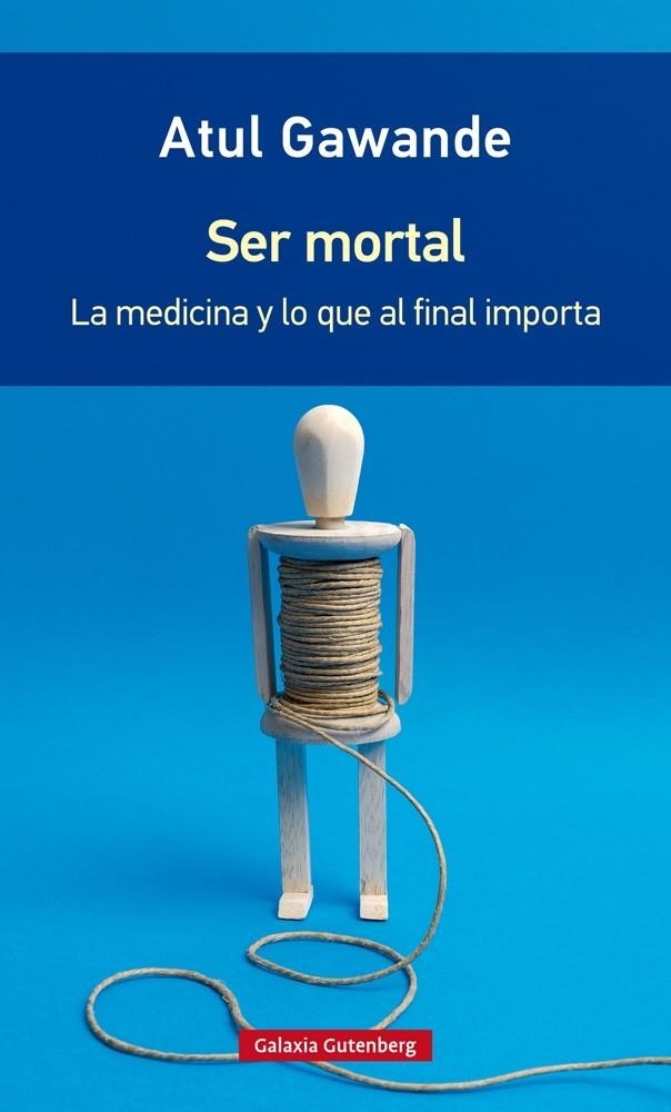 Ser mortal- rústica | 9788416734795 | Gawande, Atul