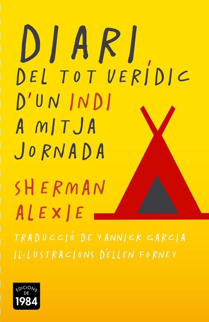 Diari del tot verídic d'un indi a mitja jornada | 9788415835387 | Alexie, Sherman