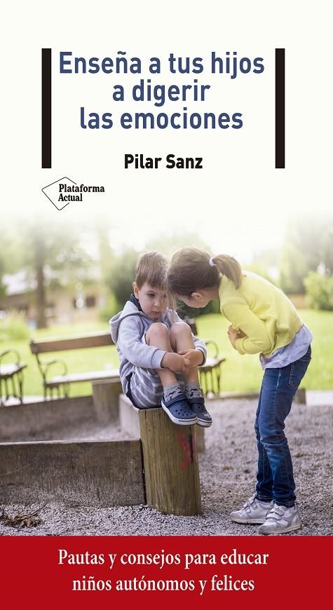 Enseña a tus hijos a digerir las emociones | 9788418285059 | Sanz, Pilar