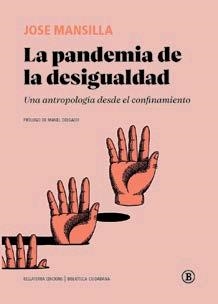 LA PANDEMIA DE LA DESIGUALDAD | 9788412275056 | MANSILLA, JA