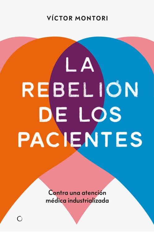 La rebelión de los pacientes | 9788412106312 | Montori, Víctor