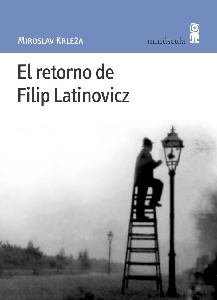 El retorno de Filip Latinovicz | 9788495587312 | Krleža, Miroslav