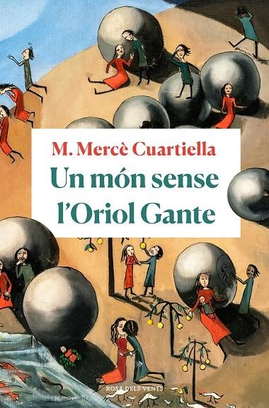 Un món sense l'Oriol Gante | 9788418033094 | Cuartiella, M. Mercè