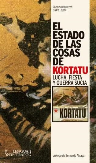 El estado de las cosas de Kortatu | 9788483812075 | Herreros, Roberto