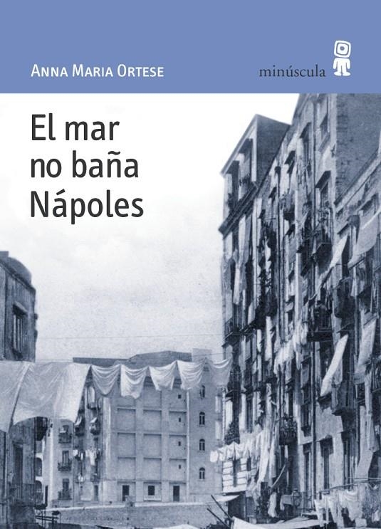 El mar no baña Nápoles | 9788495587428 | Ortese, Anna Maria