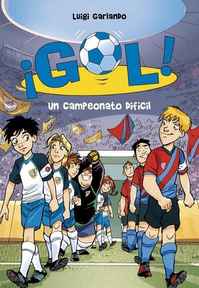 Un campeonato difícil (Serie ¡Gol! 13) | 9788484418986 | Luigi Garlando