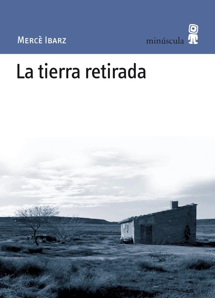 La tierra retirada | 9788495587565 | Ibarz, Mercè