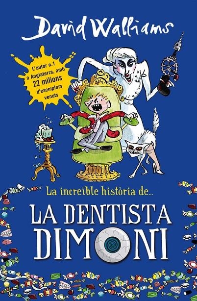 La increïble història de... La dentista dimoni | 9788490431917 | David Walliams