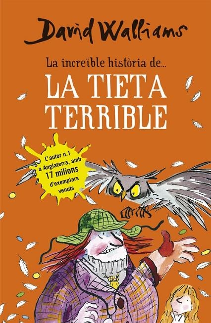 La increïble història de... la tieta terrible | 9788490434185 | David Walliams