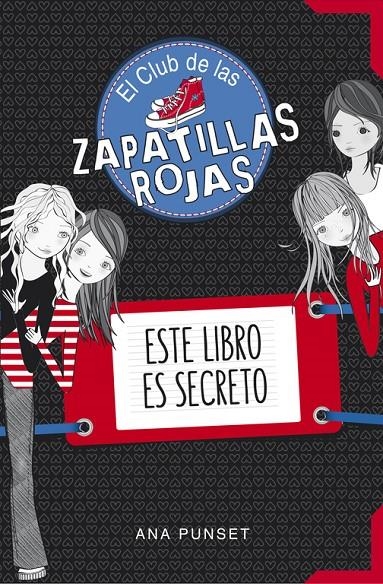 Este libro es secreto (Serie El Club de las Zapatillas Rojas) | 9788490434826 | Ana Punset