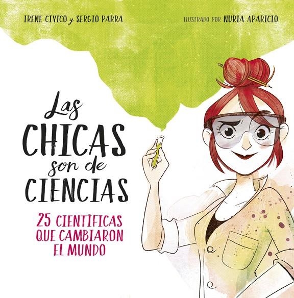 Las chicas son de ciencias | 9788490438824 | Cívico, Irene/Parra, Sergio