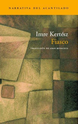 Fiasco | 9788496136069 | Kertész, Imre