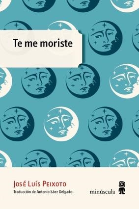 Te me moriste | 9788494675423 | Peixoto, José Luís