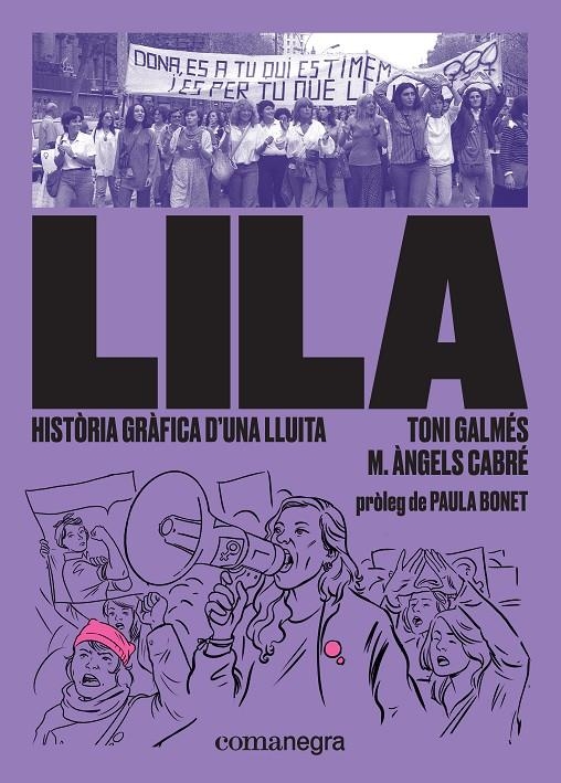 Lila: història gràfica d’una lluita | 9788417188832 | Galmés Martí, Toni/Cabré Castells, Maria Àngels