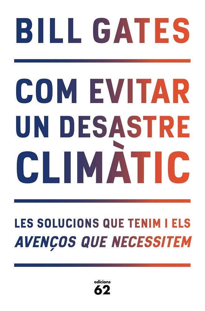 Com evitar un desastre climàtic | 9788429779240 | Gates, Bill