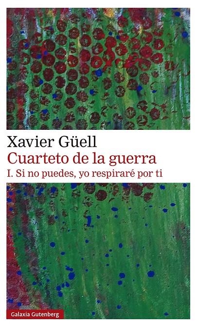 Cuarteto de la guerra. I. Si no puedes, yo respiraré por ti | 9788418218514 | Güell, Xavier