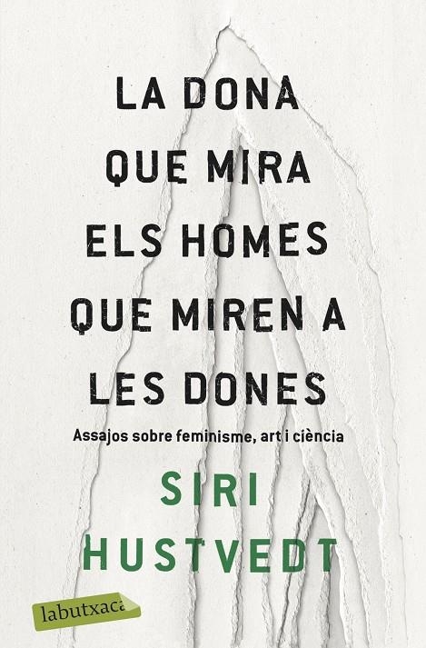 La dona que mira els homes que miren a les dones | 9788417420673 | Hustvedt, Siri