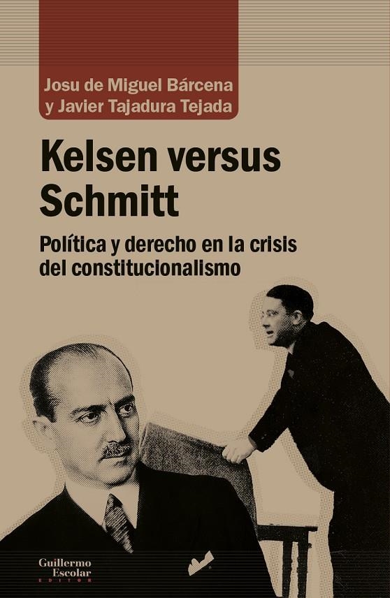 Kelsen versus Schmitt | 9788417134914 | De Miguel Bárcena, Josu/Tajadura Tejada, Javier