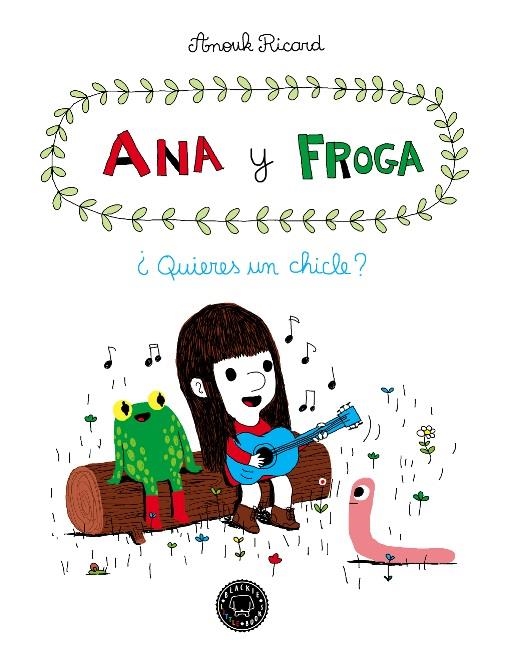 Ana y Froga, tomo 1: ¿Quieres un chicle? | 9788493881733 | Ricard, Anouk