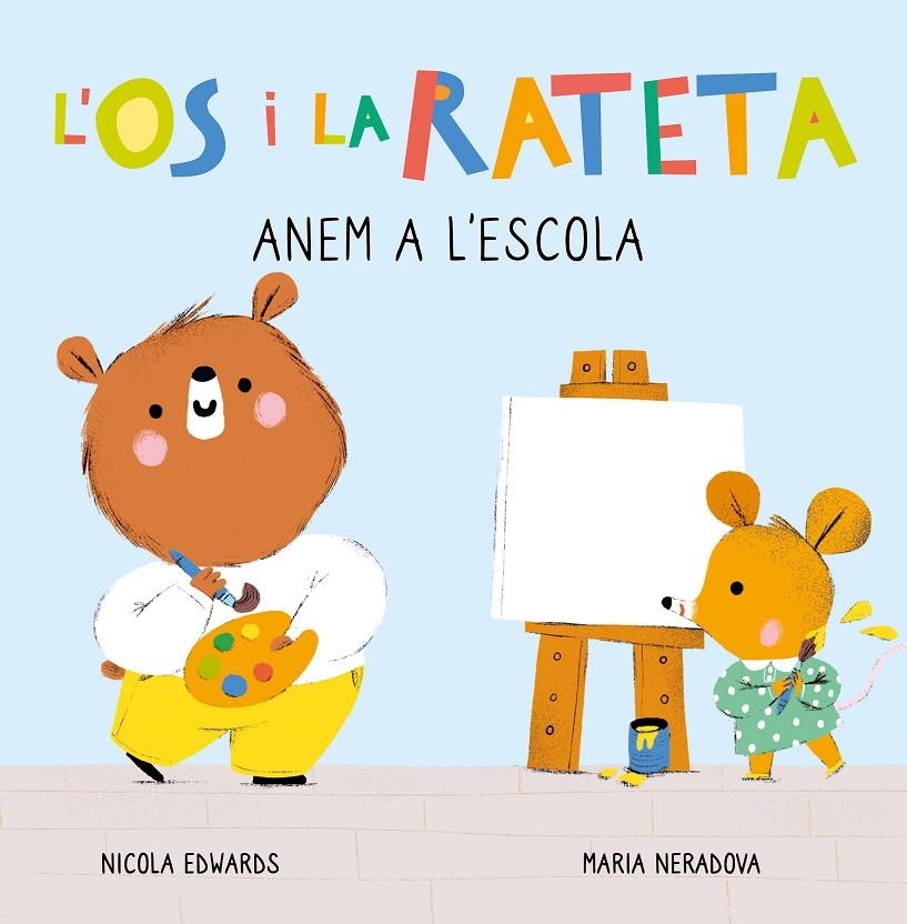 Anem a l'escola (L'Ós i la Rateta. Mans petitones) | 9788448857271 | Neradova, Maria/Edwards, Nicola