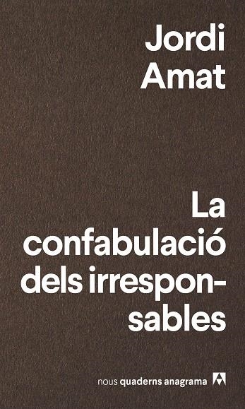 La confabulació dels irresponsables | 9788433916174 | Amat, Jordi