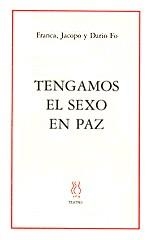 Tengamos el sexo en paz | 9788487524844 | Fo, Dario/Rame, Franca/Fo, Jacopo