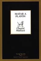 Matar a Platón | 9788483109304 | Maillard, Chantal