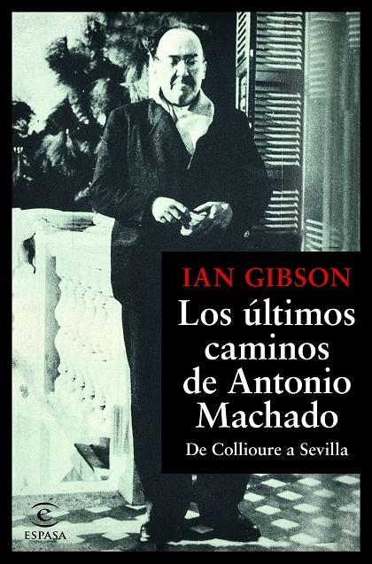 Los últimos caminos de Antonio Machado | 9788467055108 | Gibson, Ian