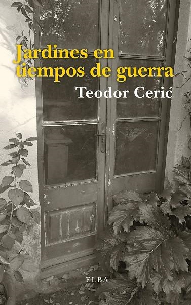 Jardines en tiempos de guerra | 9788494796531 | Ceric, Teodor