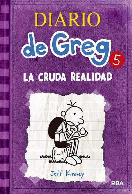 Diario de Greg 5: La cruda realidad | 9788427200692 | KINNEY JEFF