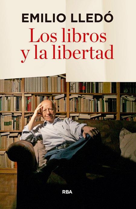 Los libros y la libertad | 9788490566060 | LLEDO IÑIGO, EMILIO