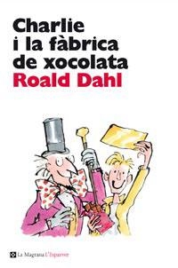 Charlie i la fàbrica de xocolata | 9788482649047 | DAHL , ROALD