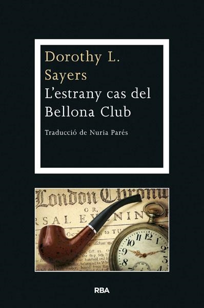 L'estrany cas del Bellona Club | 9788482647463 | SAYERS , DOROTHY L.