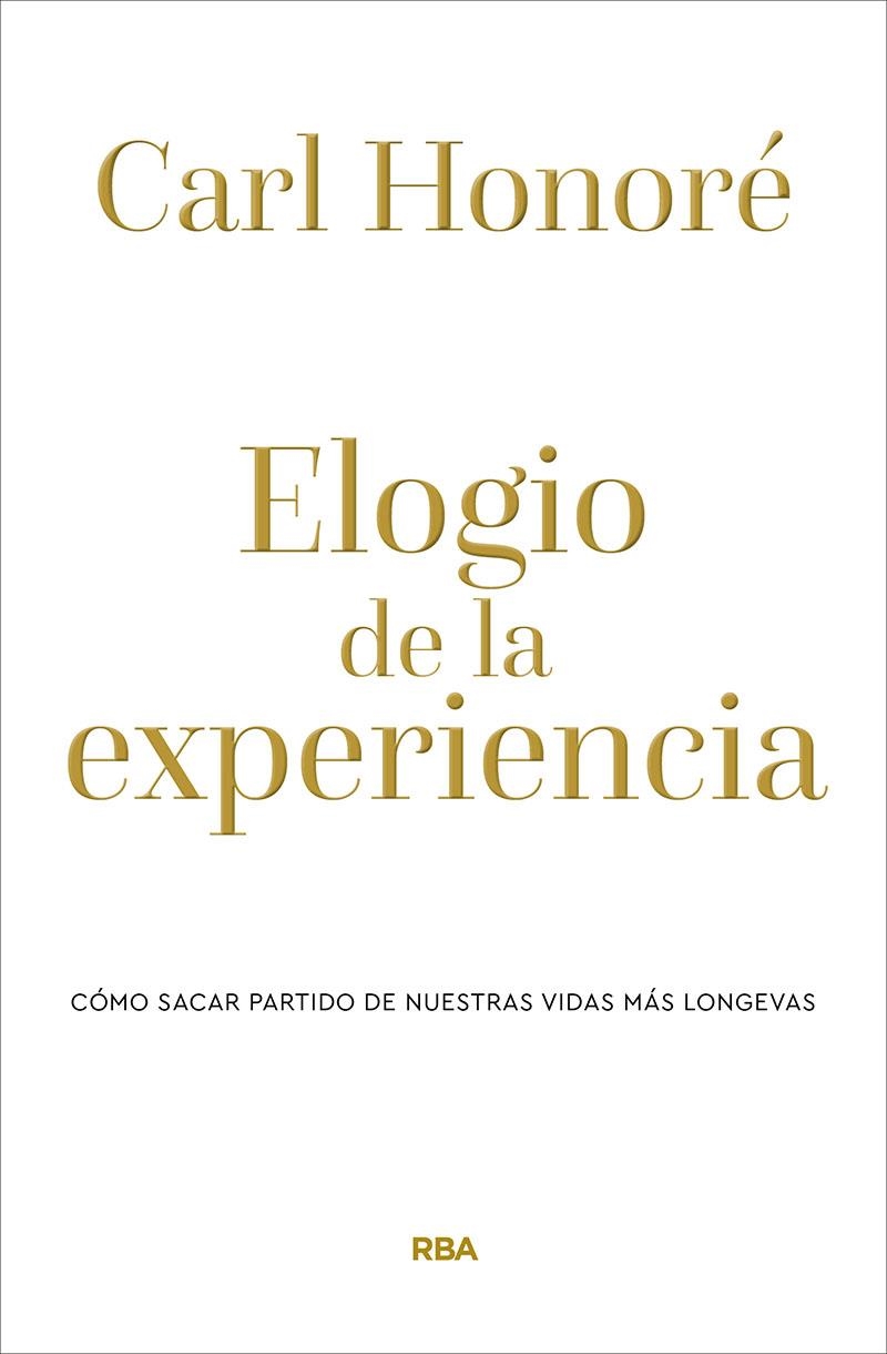 Elogio de la experiencia | 9788490569238 | HONORÉ CARL